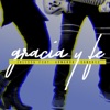 Gracia Y Fe (feat. Armando Sánchez) - Single