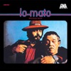 Lo Mato, 1973