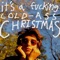 Its a Fucking Cold Ass Christmas - Jack H-W lyrics