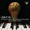 Satie: Complete Works for Piano Four Hands album lyrics, reviews, download
