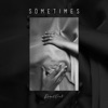 Sometimes - Single
