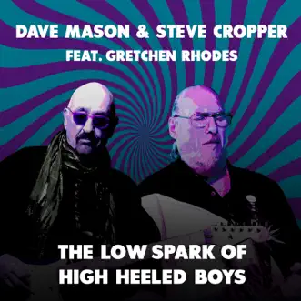 The Low Spark of High Heeled Boys (feat. Gretchen Rhodes) - Single by Dave Mason & Steve Cropper album reviews, ratings, credits