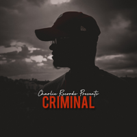 CHARLIE - Criminal (feat. Siddharth) - Single artwork