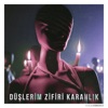 Düşlerim Zifiri Karanlık - Single