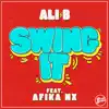 Stream & download Swing It (feat. Afika NX) - Single