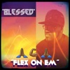 Blessed (Flex on Em') - Single