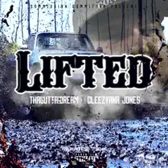 Lifted (feat. Cleezyana Jones) - Single by Tha GUTTA! Dream album reviews, ratings, credits