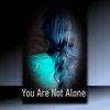 You Are Not Alone - Single