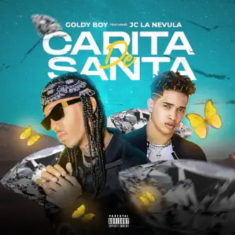 Carita De Santa - Single by Goldy Boy & JC La Nevula album reviews, ratings, credits