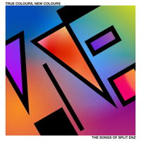 Various Artists - True Colours, New Colours - The Songs Of Split Enz artwork