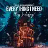 Stream & download Everything I Need (This Holiday) - Single