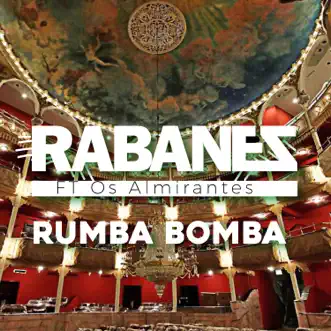 Rumba Bomba (Live) - Single by Os' Almirantes & Los Rabanes album reviews, ratings, credits