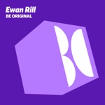 Ewan Rill - Be Original