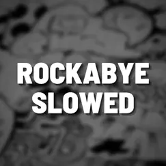Rockabye Slowed (Remix) - Single by Eduardo Luzquiños & RH Music album reviews, ratings, credits