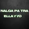 Nalga Pa Tra Ella y Yo (feat. El Kaio & Maxi Gen) [Remix] - Single album lyrics, reviews, download