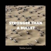 Stronger Than a Bullet artwork