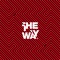 The Way - Mixhell lyrics