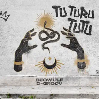 Tu Turu Tutu - Single by Beowülf & D-Groove album reviews, ratings, credits