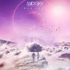 Run Away (feat. Car) - Single by Said The Sky album reviews, ratings, credits