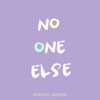 No One Else - Single, 2019