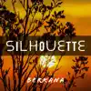 Silhouette album lyrics, reviews, download