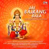 Jai Bajrang Bala (Hanuman Bhajan) album lyrics, reviews, download