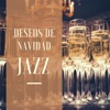 Deseos de Navidad Jazz - La Mejor Música Bossa Nova y Swing para Acompañar el Periodo Navideño