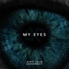 My Eyes (feat. joegarratt) - Single