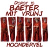 Dorst Is Baeter Mit Vrunj - Single