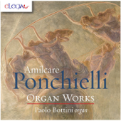 Amilcare Ponchielli: Organ Works - Paolo Bottini