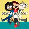 Possibility (feat. CubixFails & Emi Jones) - Single album lyrics, reviews, download