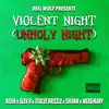 Violent Night (Unholy Night) - Single [feat. Resin, Seen B, Stacee Brizzle, Swann & Mersinary] - Single album lyrics, reviews, download