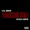 Promiscuous Woman (feat. Lil Man) - Single album lyrics, reviews, download