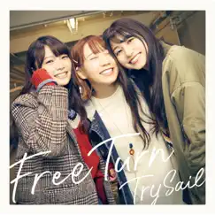 Free Turn - EP by TrySail album reviews, ratings, credits