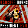 Badcore Horns - President Evil grafismos
