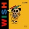 Wish (feat. 645 Ar) - Mexikodro lyrics