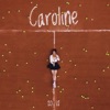 Caroline - Single