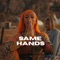 SAME HANDS (feat. Lil Durk) - Single