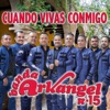 Banda Arkangel R-15 - Cuando Vivas Conmigo