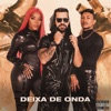 Deixa de Onda (Porra Nenhuma) by DENNIS, Xamã, Ludmilla iTunes Track 1