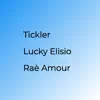 Tickler (Bonus Track) - Single [feat. Raè Amour] - Single album lyrics, reviews, download