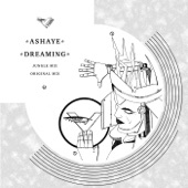 Ashaye - Dreaming (Original Mix)