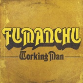 Fu Manchu - Working Man