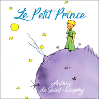 Antoine de Saint-Exupéry - Le Petit Prince [The Little Prince]: Avec Les Dessins De L’auteur (Unabridged) artwork
