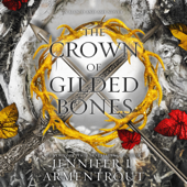 The Crown of Gilded Bones: Blood and Ash, Book 3 (Unabridged) - Jennifer L. Armentrout