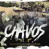 Stream & download Chavos (feat. King Savagge, Luxian & Yabel) - Single