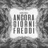 Ancora Giorni Freddi (feat. Coez) - Suburra 2 Version by Lucci iTunes Track 1