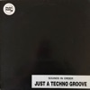 Just a Techno Groove - Single