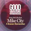 I Know Someone (feat. Mike City) album lyrics, reviews, download
