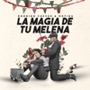 La Magia de Tu Melena - Single, 2021